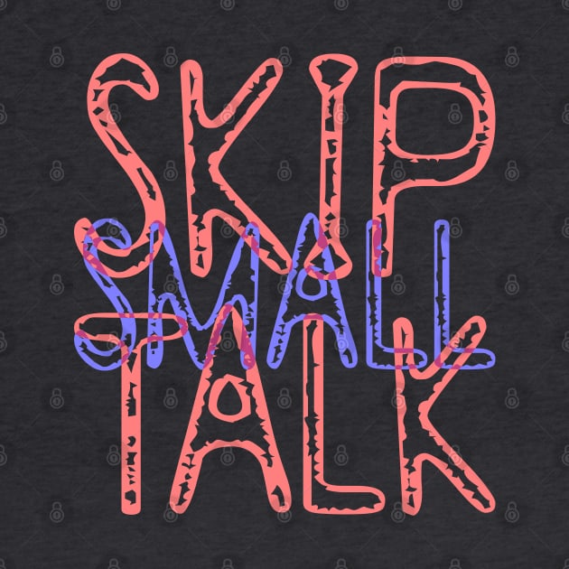 Skip Small Talk by Best gifts for introverts